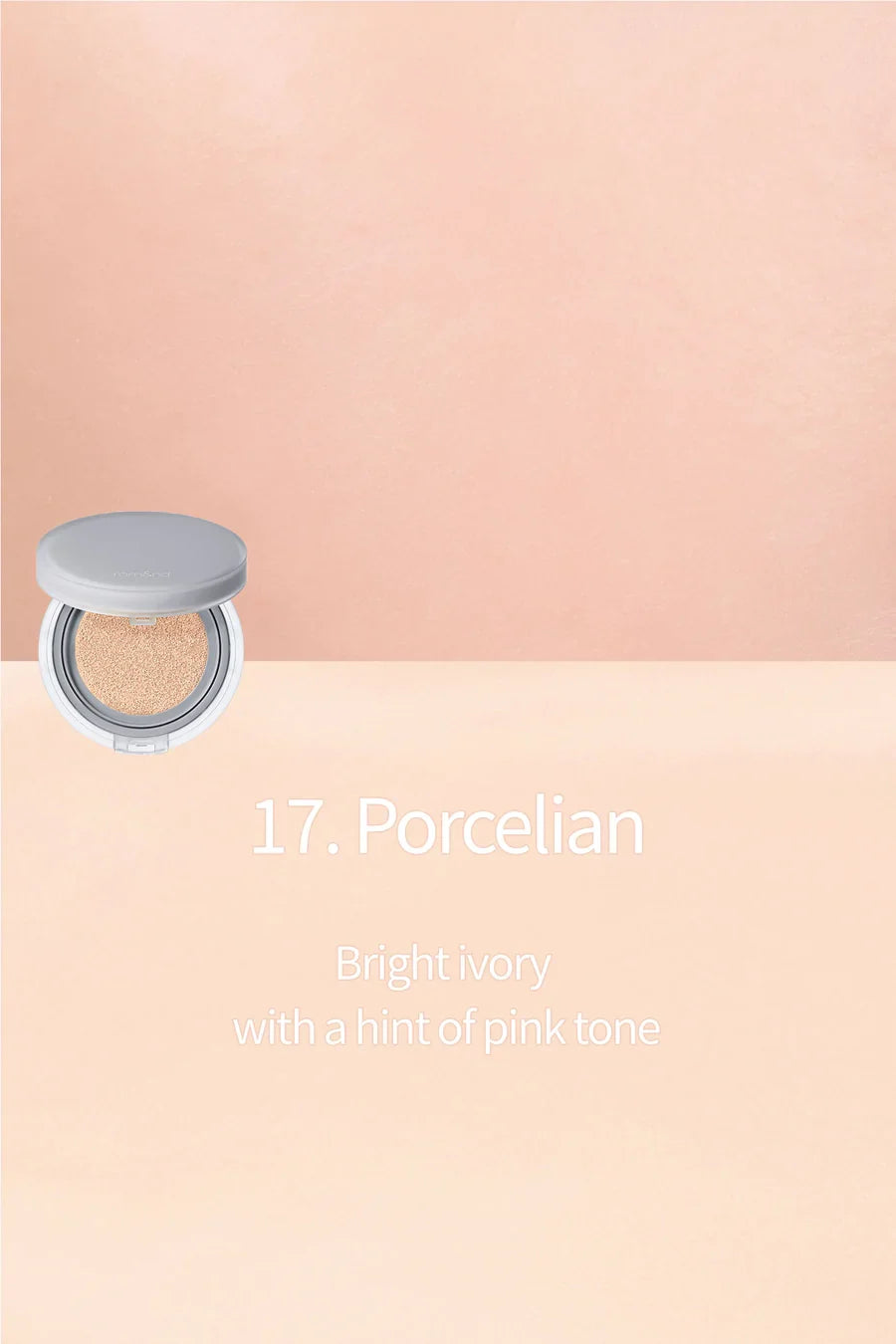 romand-nu-zero-cushion 01 Porcelain 17 色號